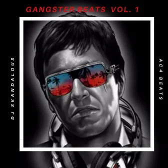 Gangster Beats Vol. 1 by DJ Skandalous