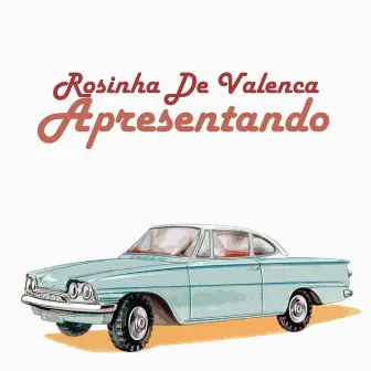 Apresentando by Rosinha De Valença