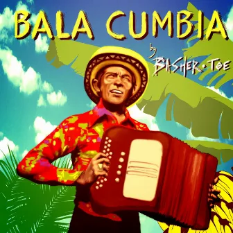 Bala Cumbia by Basher Toe