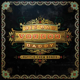 Rattle Them Bones by Big Bad Voodoo Daddy