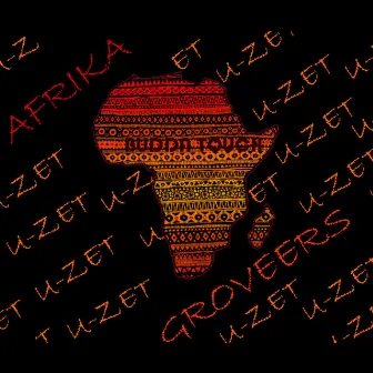 Afrika Groovers by U-ZET