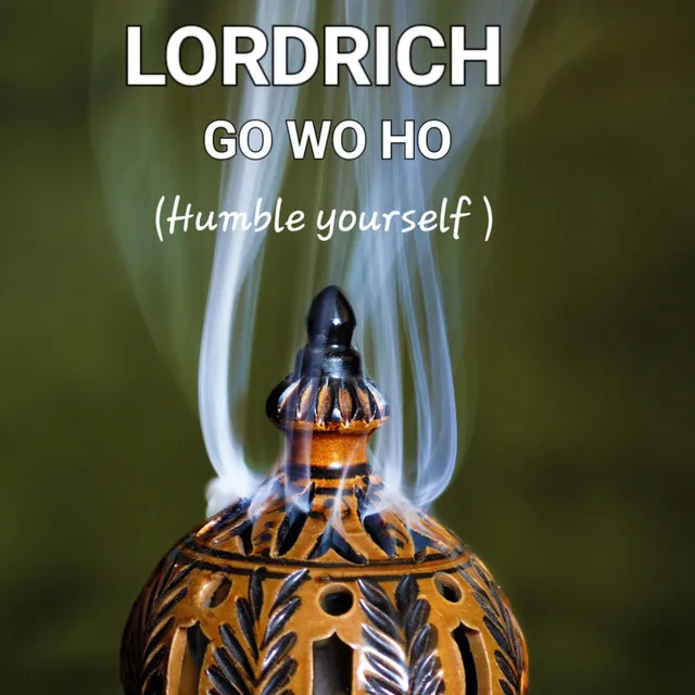 GO WO HO (Humble yourself)