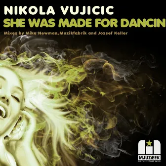 She Was Made For Dancin' (Remixes) by Nikola Vujicic