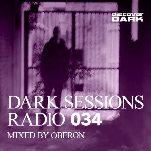 Dark Sessions Radio 034 - Continuous DJ Mix