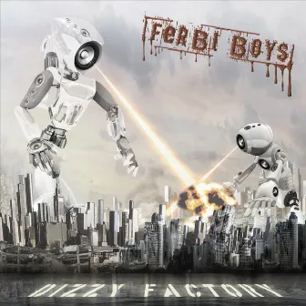 Dizzy Factory by Ferbi Boys