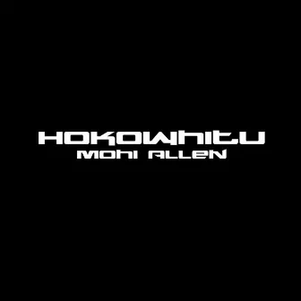 Hokowhitu by Mohi Allen