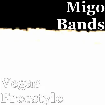 Vegas Freestyle by Migo Bands