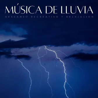 Música De Lluvia: Descanso Recreativo Y Relajación by Príncipe de la lluvia