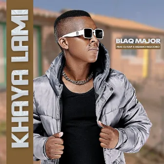 Khaya Lami by Blaq Major