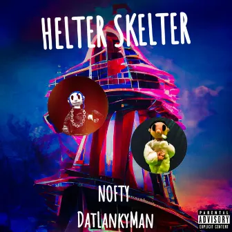 HELTER SKELTER by Nofty