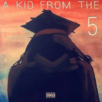 A Kid from the 5 by Silas Price