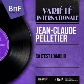 Ça c'est l'amour (Mono Version) by Jean Claude Pelletier