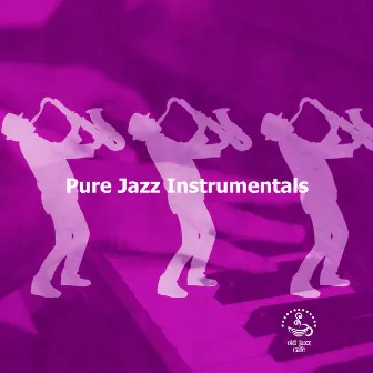 Pure Jazz Instrumentals by Old Jazz Cafe