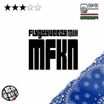 MFKN (Freestyle) by FlyGuyVeezy