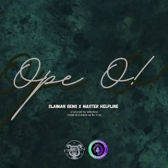 Ope O ! by Slaiman Gems