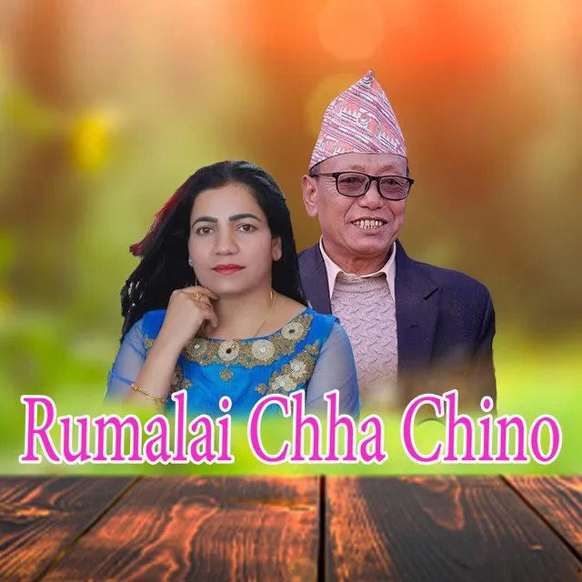 Rumalai Chha Chino