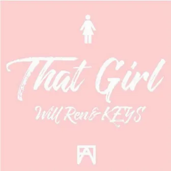 That Girl (feat. 蔣陽漢KEY$) by Will Ren