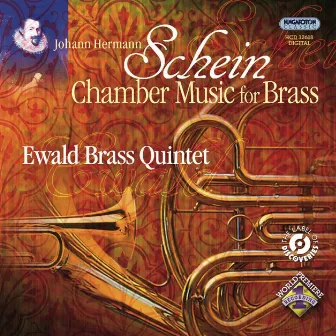 Schein, J.H.: Chamber Music for Brass by Ewald Brass Quintet