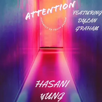 Attention by Hasani Yung