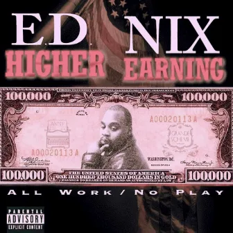 Higher Earning by E.D. Nix