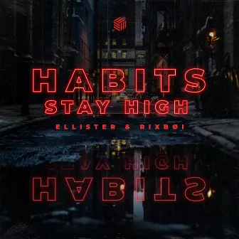 Habits (Stay High) by Rixbøi