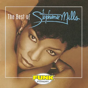 The Best Of Stephanie Mills by Stephanie Mills