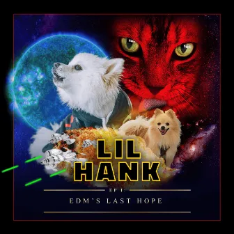 Edm's Last Hope - EP by Lil Hank