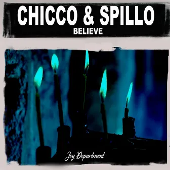 Believe (Nu Ground Foundation Mixes) by Chicco & Spillo