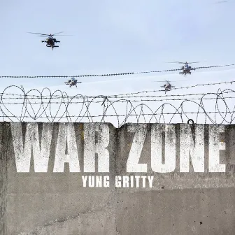 War Zone by Yung Gritty