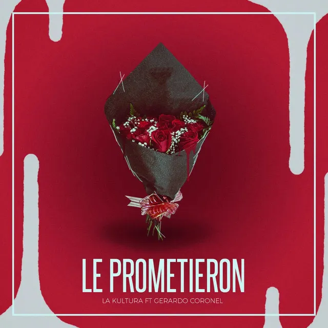 Le Prometieron