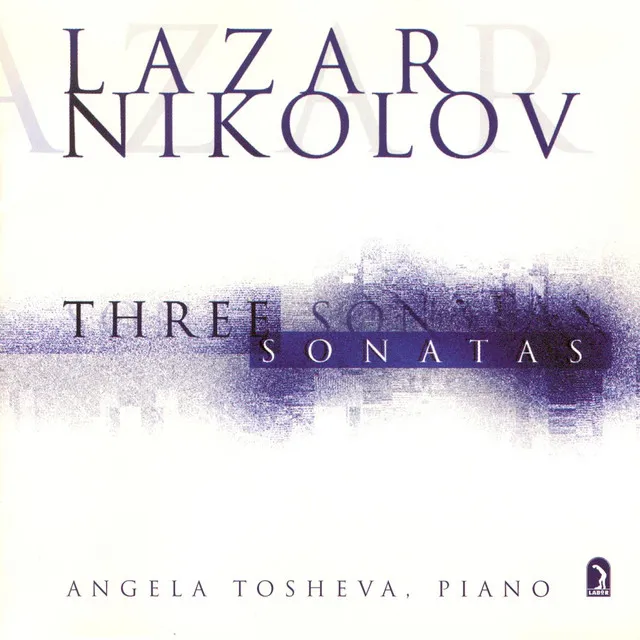 Nikolov, L.: Piano Sonatas - Nos. 2, 6, 7