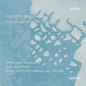 Philippe Manoury: Fragments pour un Portrait by Philippe Manoury