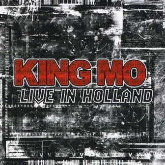 Live In Holland by King MO