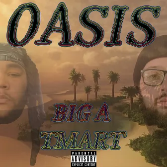 Oasis by Big A