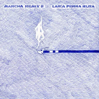 Marcha Remix II by Laika Perra Rusa