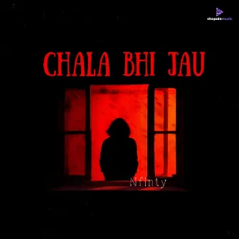 Chala Bhi Jau by NFINITY