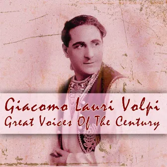 Great Voices Of The Century by Giacomo Lauri Volpi