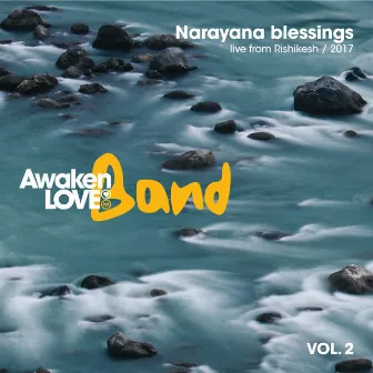 Narayana Blessings, Vol. 2 (Live) by Awaken Love Band