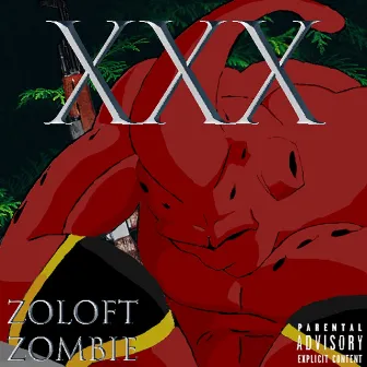 XXX by Zoloft Zombie