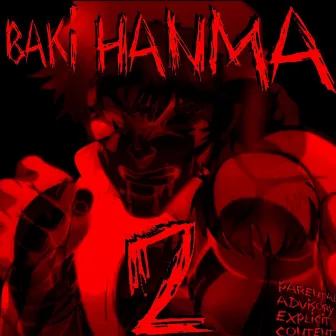 BAKI HANMA 2 by Atømic Plāya