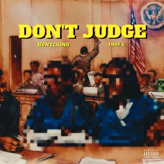 Don't Judge by Troy G