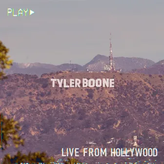 Live from Hollywood by Tyler Boone