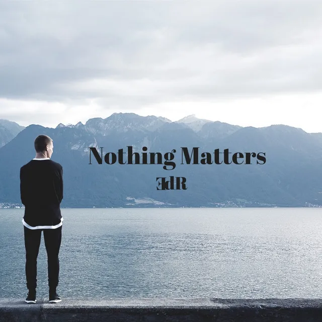 Nothing Matters