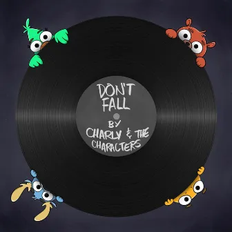 Don't Fall by CHARLY