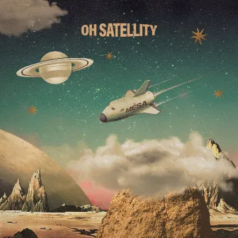 Oh Satellity by Mèsa