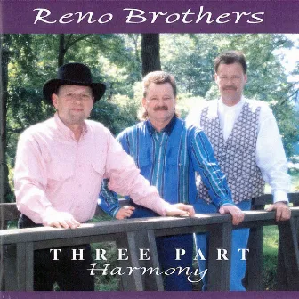 Three Part Harmony by The Reno Brothers