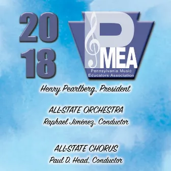 2018 Pennsylvania Music Educators Association (PMEA): All-State Orchestra & All-State Chorus (Live) by Pennsylvania All-State Chorus