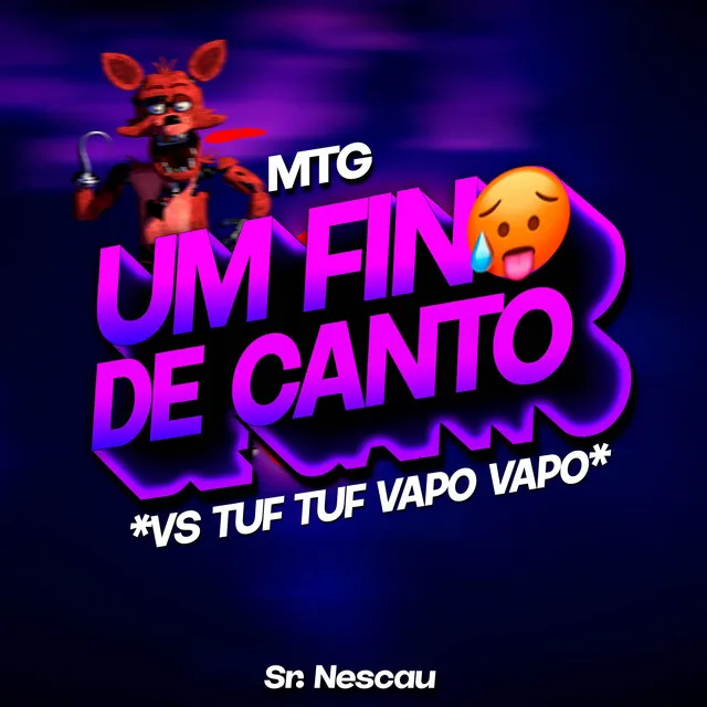 UM FINO DE CANTO vs TUF TUF VAPO VAPO - MTG