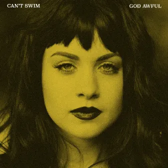 God Awful by Can't Swim