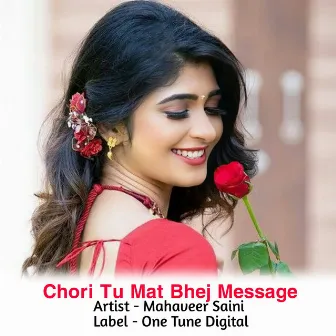 Chori Tu Mat Bhej Message by Mahaveer Saini